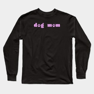 Dog Mom - Pink Long Sleeve T-Shirt